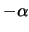 $-\alpha$