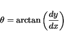 \begin{displaymath}
\theta = \arctan \left( \frac{dy}{dx} \right)
\end{displaymath}